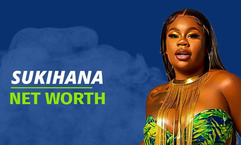 sukihana net worth